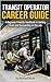 Transit Operator Career Guide by Richard Wade