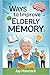 WAYS TO IMPROVE ELDERLY MEM...