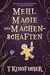 Mehl, Magie und M...