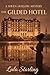 The Gilded Hotel: A Haven H...
