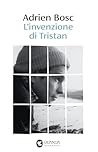 L'invenzione di Tristan