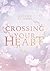 Crossing Your Heart