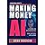 A Business Guide To Making Money With AI by Brian Anderson