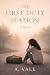 The First Duty Station by A. Vale