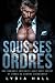 Sous ses ordres: Une romance interdite avec bébé secret et héros au charme grisonnant (Docteurs Interdits) (French Edition)