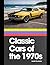 Classic Cars of the 1970s (...