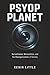 Psyop Planet: Surveillance,...
