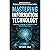 Mastering Information Technology: A Practical Guide for Beginners, Professionals & Business Leaders