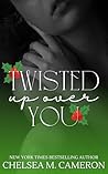 Twisted Up Over You