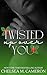 Twisted Up Over You (Heated Holidays Series Book 1)