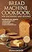 Bread Machine Cookbook for ...