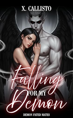 Falling for my Demon: A Short and Spicy Demonic Romance (Demon Fated Mates)
