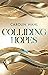 Colliding Hopes (Driven Dreams, #2)