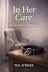 In Her Care: A Ge...