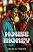 House Money: An Opposites A...