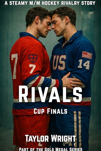 Rivals: Cup Finals: (A steamy alpha MM hockey story) (Gold Medal)