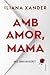 Amb amor, mama