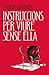 Instruccions per viure sens...