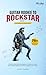 Guitar Rookie to Rockstar -...