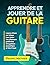 Apprendre et Jouer de la Gu...