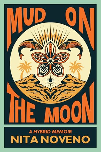Mud on the Moon: A Hybrid Memoir (Hardcover)