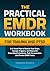 The Practical EMDR Workbook...
