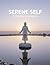 Serene Self: Finding Your I...