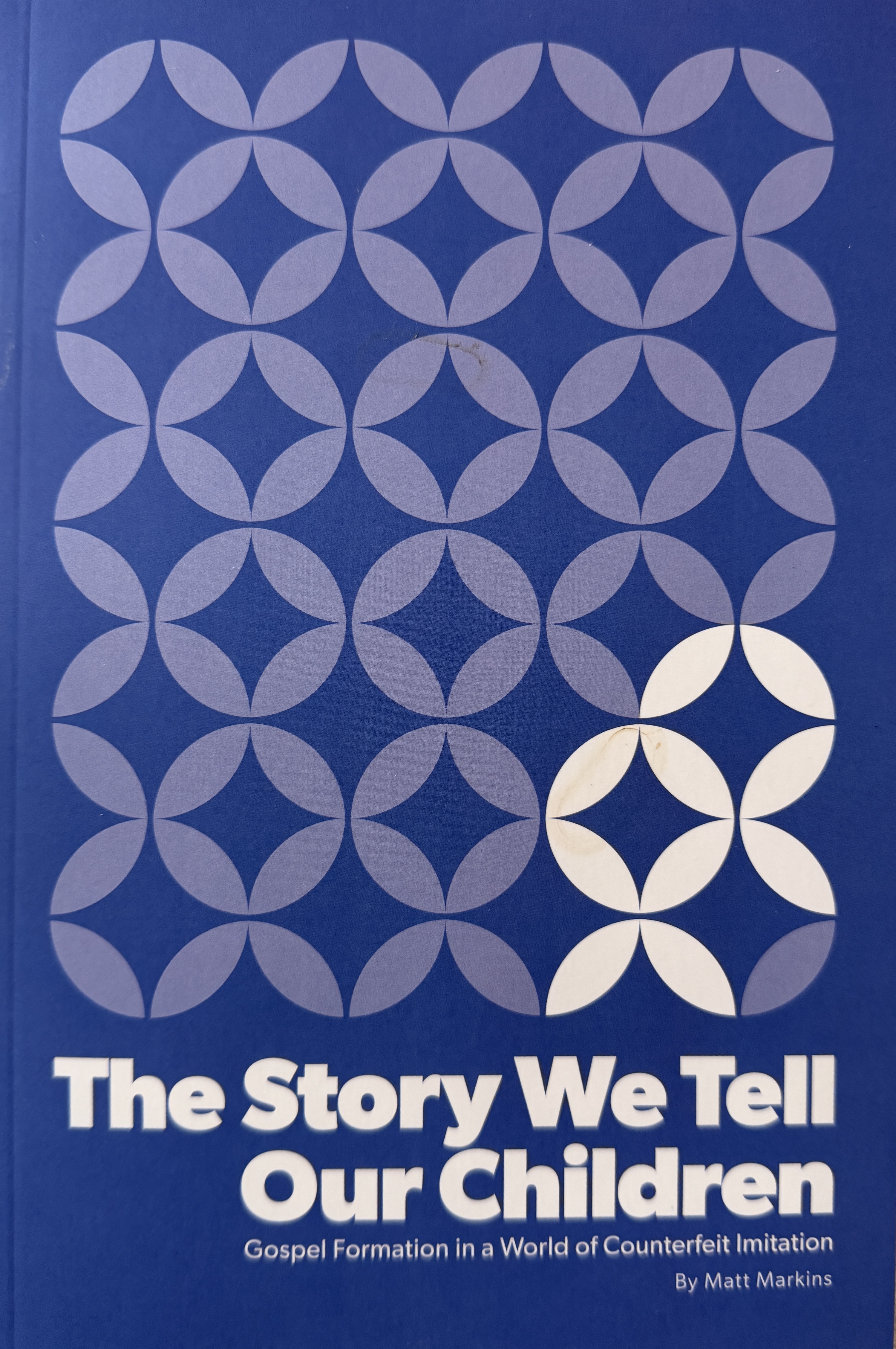 The Story We Tell Our Children: Gospel Formation in a World of Counterfeit Imitation