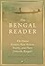 THE BENGAL READER by Arunava Sinha