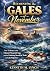 Recounting the Gales of November: New Evidence in the Edmund Fitzgerald Saga and the Enduring Search for Truth on Lake Superior (Maritime Histories Book 1)