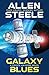 Galaxy Blues by Allen Steele