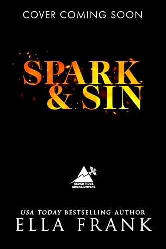 Spark & Sin (Cedar Ridge Smokejumpers, #1)