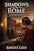Shadows of Rome: The First ...