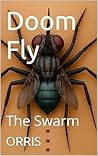 Doom Fly : The Swarm