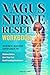The Vagus Nerve Reset Workbook by Lena Solace The Vagus Nerve Reset Workbook by Lena Solace