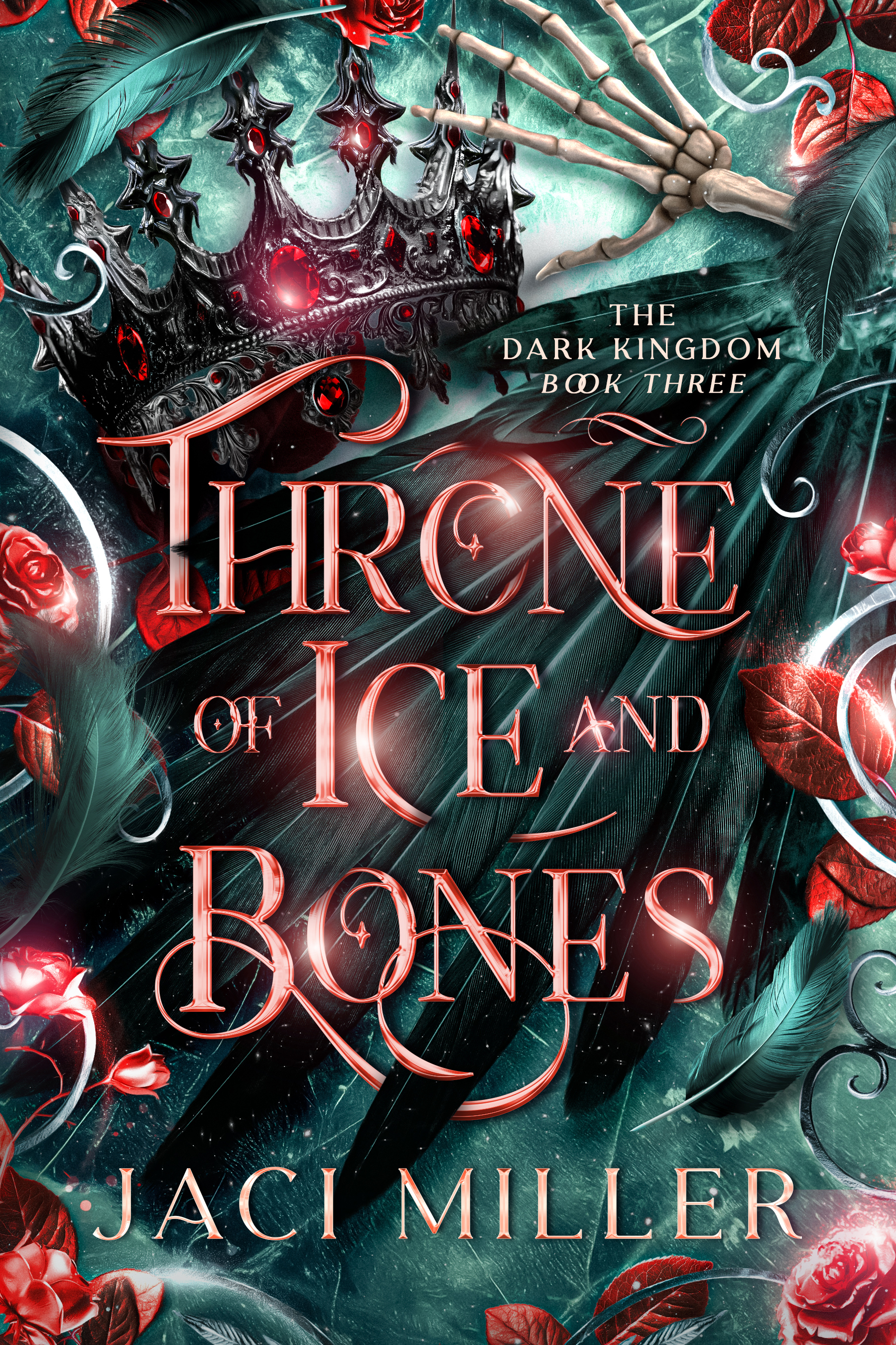 Throne of Ice and Bones: The Dark Kingdom Book Three