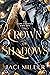 Crown of Shadows: The Dark ...