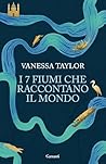 I 7 fiumi che rac...