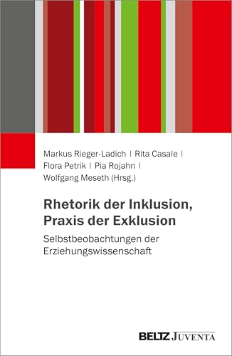 Rhetorik der Inklusion, Praxis der Exklusion: Selbstbeobachtungen der Erziehungswissenschaft (German Edition)