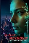 El Plan Métoikos (Spanish Edition) El Plan Métoikos (Spanish Edition)