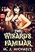 The Wizard's Familiar (Supe...