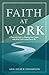 Faith at Work: A Practical ...