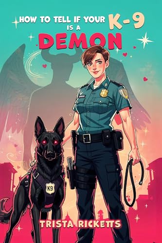How To Tell If Your K-9 Is A Demon (Kindle Edition)