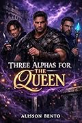 Three Alphas for the Queen