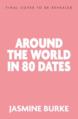 Around the World in 80 Dates (Kindle Edition)