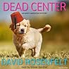 Dead Center by David Rosenfelt