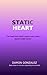 Static Heart : Survival in ...