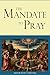 The Mandate to Pray