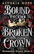Bound to the Broken Crown