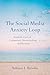 The Social Media Anxiety Lo...